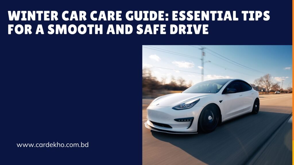 Winter Car Care Guide: Essential Tips for a Smooth and Safe Drive